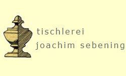 Tischlerei Joachim Sebening